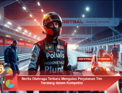 Berita Olahraga Terbaru Mengulas Perjalanan Tim Tandang dalam Kompetisi