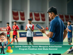 Update Olahraga Terkini Mengulas Keberhasilan Program Pelatihan Atlet Muda Nasional