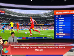 Berita Olahraga Terbaru: Statistik Pemain dan Rekor Menarik