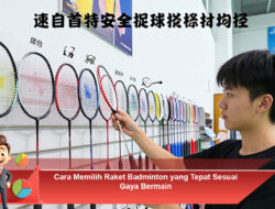 Cara Memilih Raket Badminton yang Tepat Sesuai Gaya Bermain